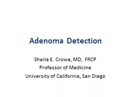 Adenoma Detection Sheila E. Crowe, MD, FRCP
