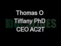 Thomas O Tiffany PhD CEO AC2T