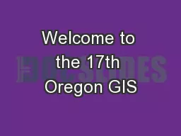 Welcome to the 17th Oregon GIS