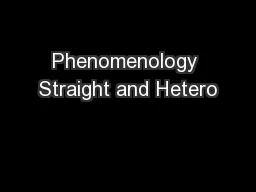 Phenomenology Straight and Hetero