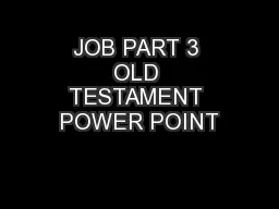JOB PART 3 OLD TESTAMENT POWER POINT