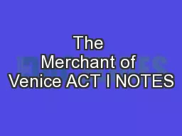 The Merchant of Venice ACT I NOTES