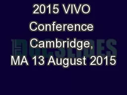 2015 VIVO Conference Cambridge, MA 13 August 2015