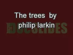 The trees  by philip larkin