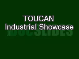 TOUCAN Industrial Showcase