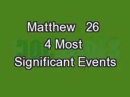 Matthew   26 4 Most Significant Events