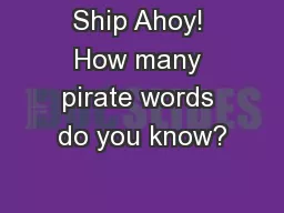 Ship Ahoy! How many pirate words do you know?
