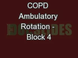 COPD Ambulatory Rotation - Block 4
