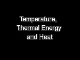 Temperature,  Thermal Energy and Heat