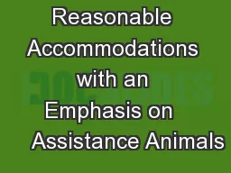 Reasonable Accommodations with an Emphasis on      Assistance Animals