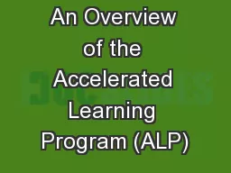 An Overview of the Accelerated Learning Program (ALP)