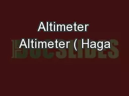 Altimeter Altimeter ( Haga