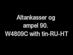 Altankasser og ampel 90. W4809C with tin-RU-HT