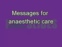 Messages for anaesthetic care