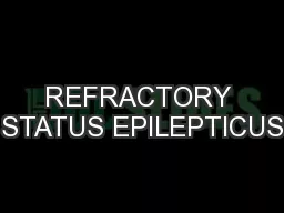 REFRACTORY STATUS EPILEPTICUS