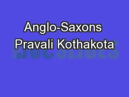Anglo-Saxons Pravali Kothakota