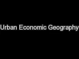 Urban Economic Geography