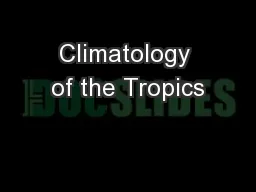 Climatology of the Tropics