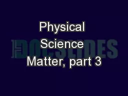 Physical Science Matter, part 3