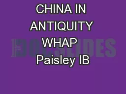 CHINA IN ANTIQUITY WHAP  Paisley IB