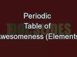 Periodic Table of Awesomeness (Elements)