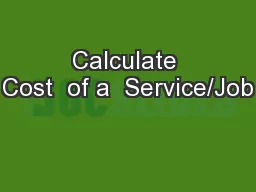Calculate Cost  of a  Service/Job