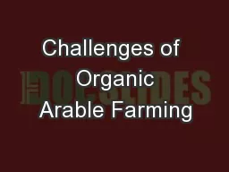 Challenges of  Organic Arable Farming
