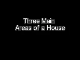 Three Main Areas of a House