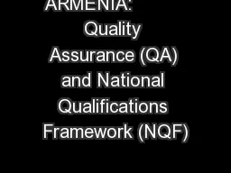 ARMENIA:          Quality Assurance (QA) and National Qualifications Framework (NQF)
