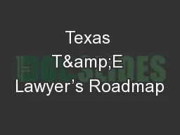 Texas T&E Lawyer’s Roadmap