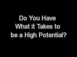Do You Have What it Takes to be a High Potential?