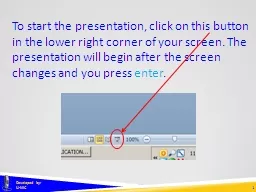 1 Developed by: U-MIC To start the presentation, click on this button in the lower right