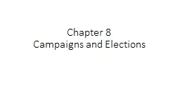 Chapter 8 Campaigns and Elections
