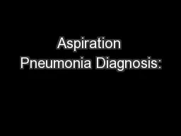 Aspiration Pneumonia Diagnosis: