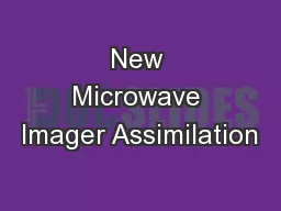 New Microwave Imager Assimilation
