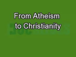 From Atheism to Christianity
