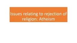 Issues relating to rejection of religion: Atheism