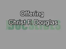 Offering Christ F. Douglas