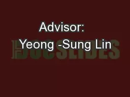 Advisor:  Yeong -Sung Lin