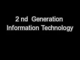 2 nd  Generation Information Technology