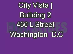 City Vista | Building 2 460 L Street Washington  D.C