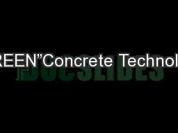 “GREEN”Concrete Technology
