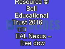 EAL Nexus Resource © Bell Educational Trust 2016         		                 EAL Nexus