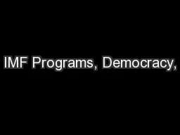IMF Programs, Democracy,
