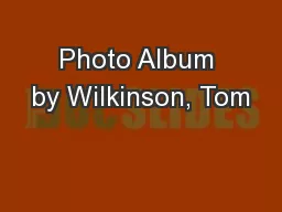 Photo Album by Wilkinson, Tom