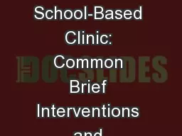 Integrating Care in a School-Based Clinic: Common Brief Interventions and Overcoming Barriers