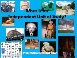 What is an  Independent Unit of Study