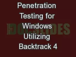 Hacking and Penetration Testing for Windows Utilizing Backtrack 4