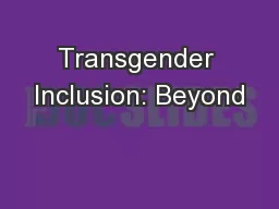 Transgender Inclusion: Beyond