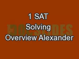 1 SAT Solving Overview Alexander